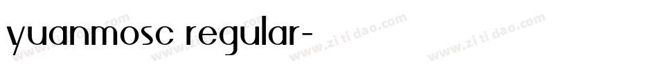 yuanmosc regular字体转换